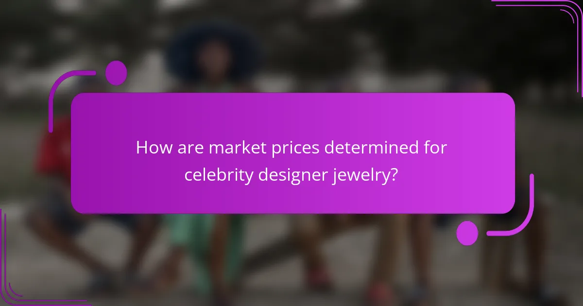 How are market prices determined for celebrity designer jewelry?