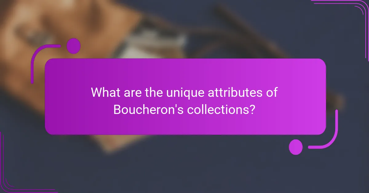 What are the unique attributes of Boucheron's collections?