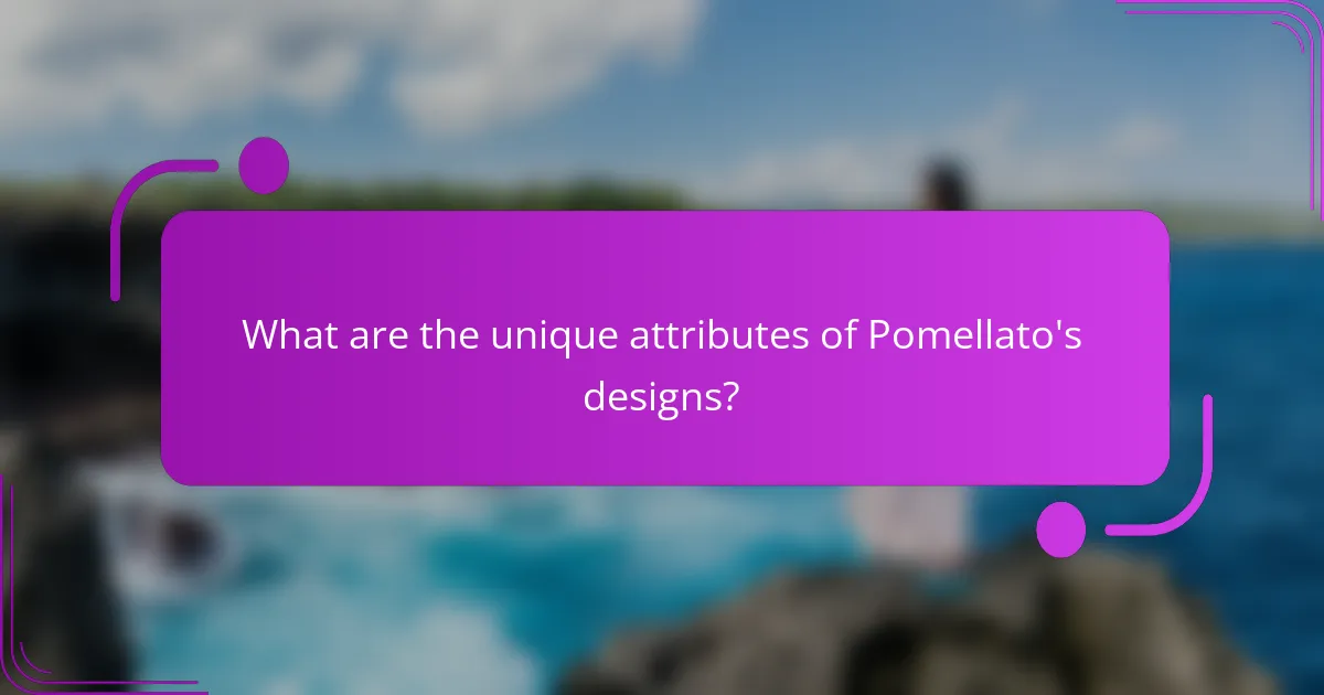 What are the unique attributes of Pomellato's designs?