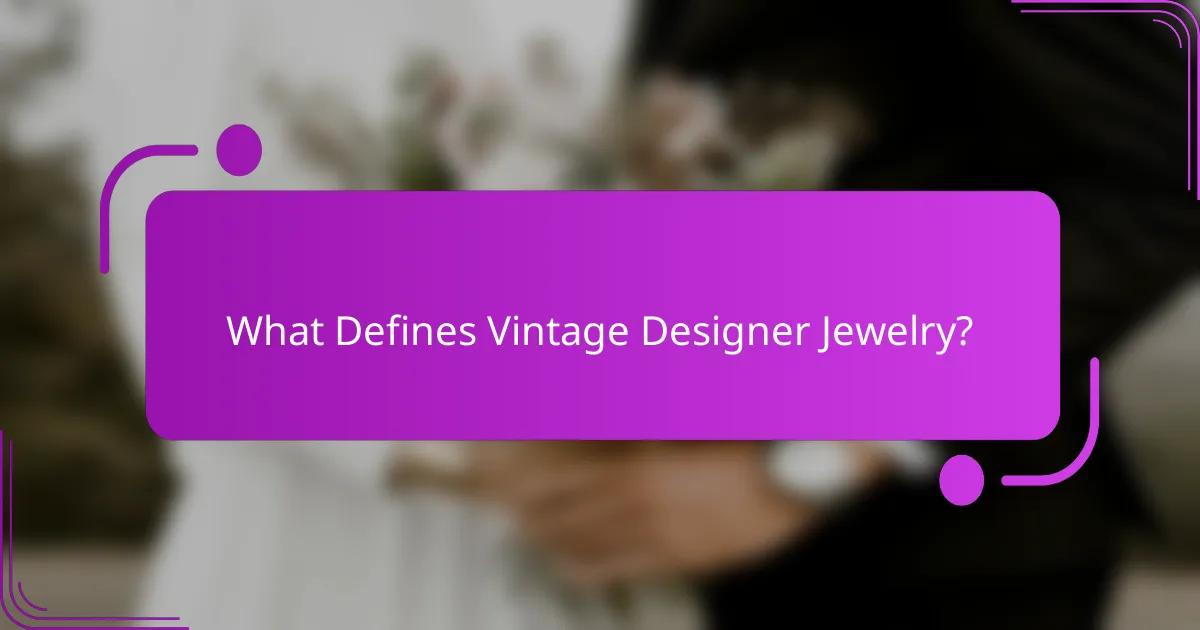 What Defines Vintage Designer Jewelry?