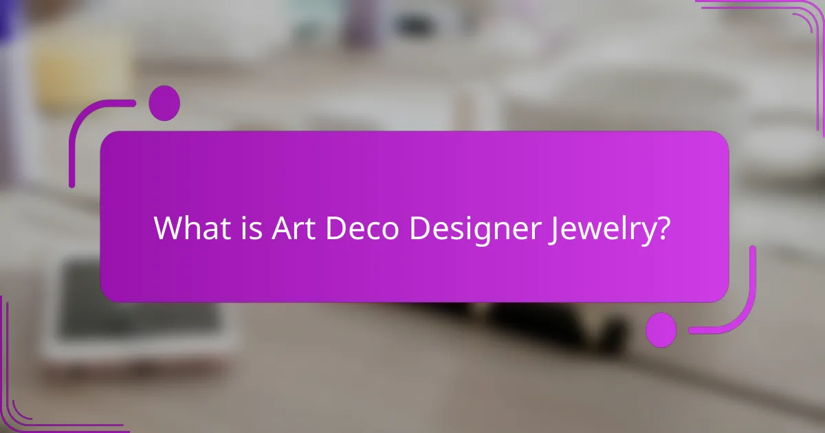 What is Art Deco Designer Jewelry?