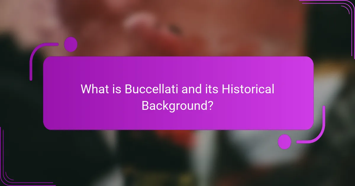 What is Buccellati and its Historical Background?