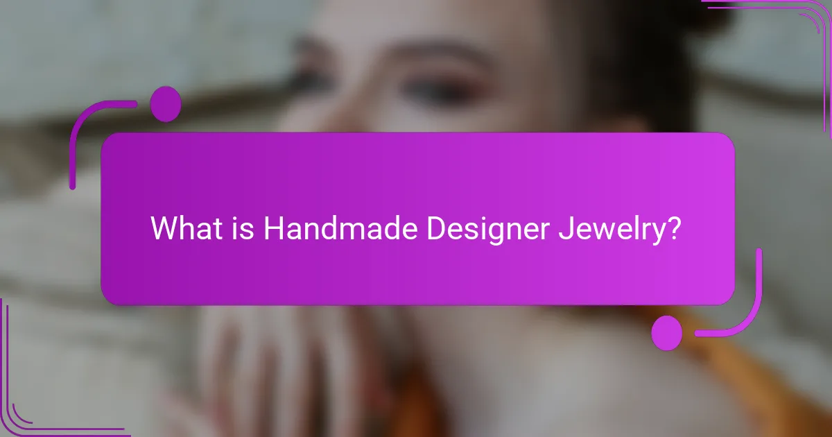 What is Handmade Designer Jewelry?