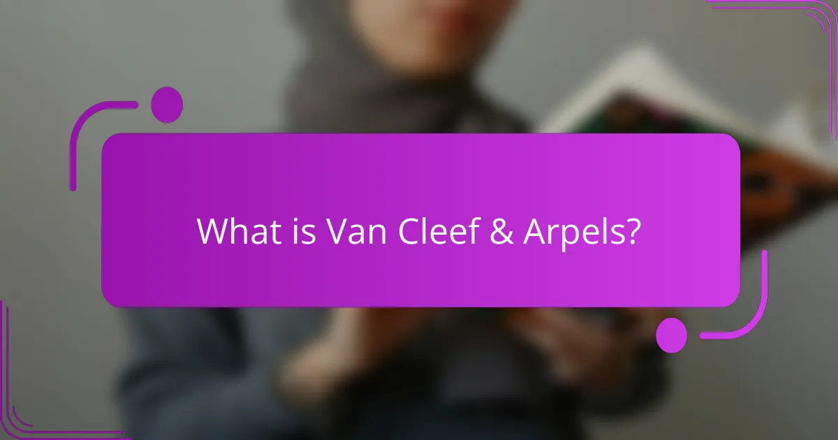 What is Van Cleef & Arpels?