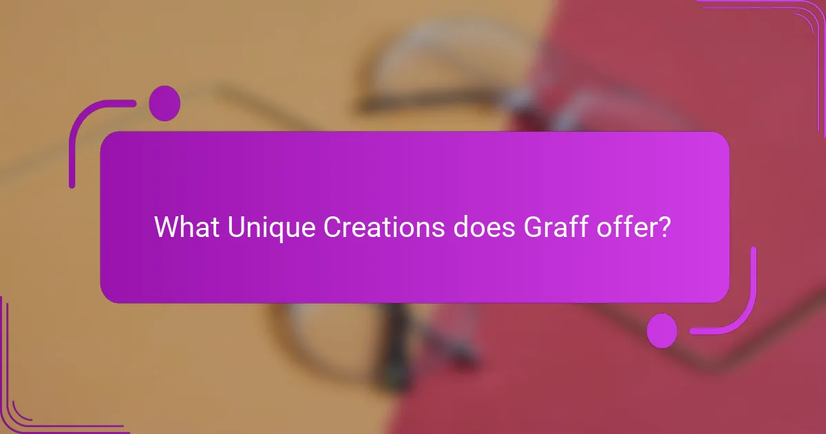 What Unique Creations does Graff offer?